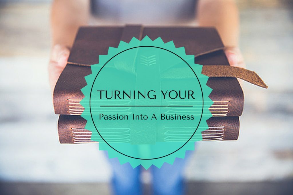 Turning Your Passion Into A Business Panash Passion And Career Coaching 5849