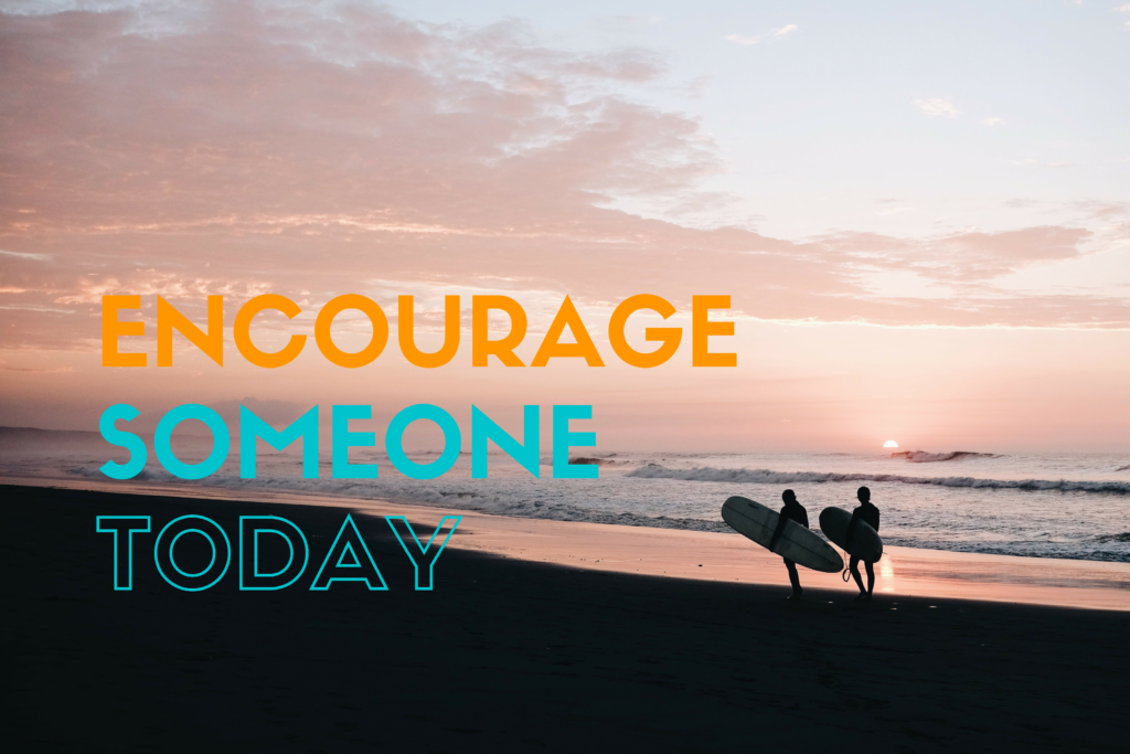 Encourage Someone Today - paNASH Passion & Career Coaching